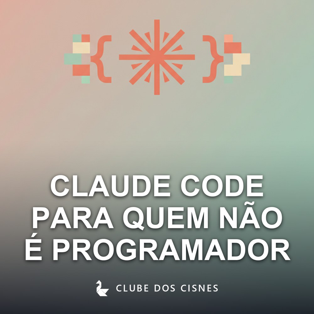 Claude Code para Quem Nao e Programador