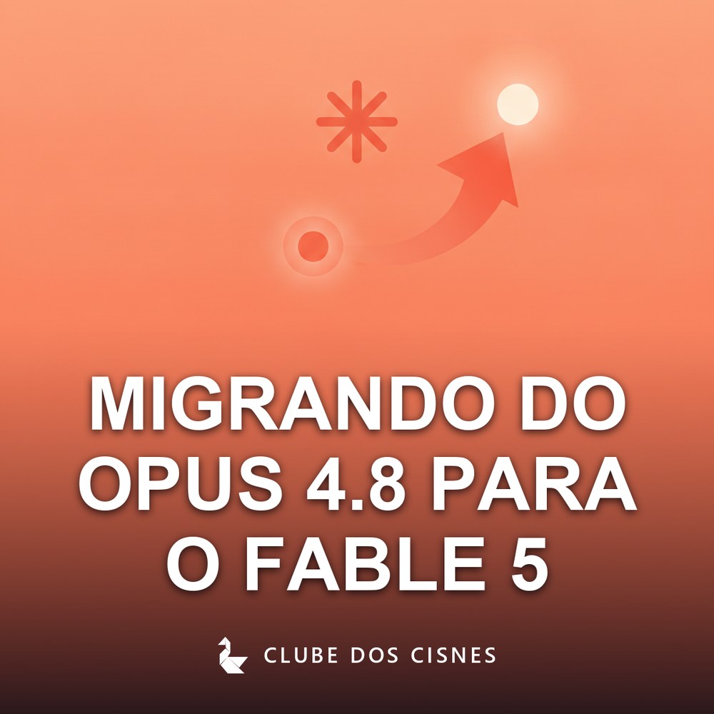 Migrando do Opus 4.8 para o Fable 5