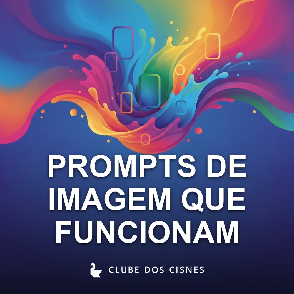 Prompts de Imagem que Funcionam